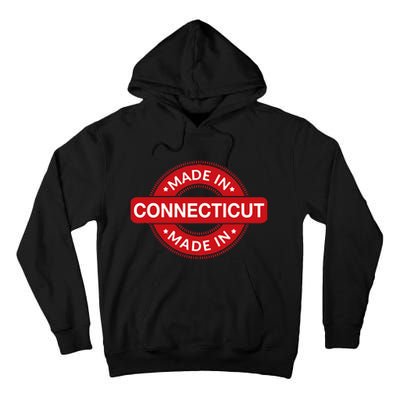 Connecticut Home Made In Connecticut Funny Label Tall Hoodie