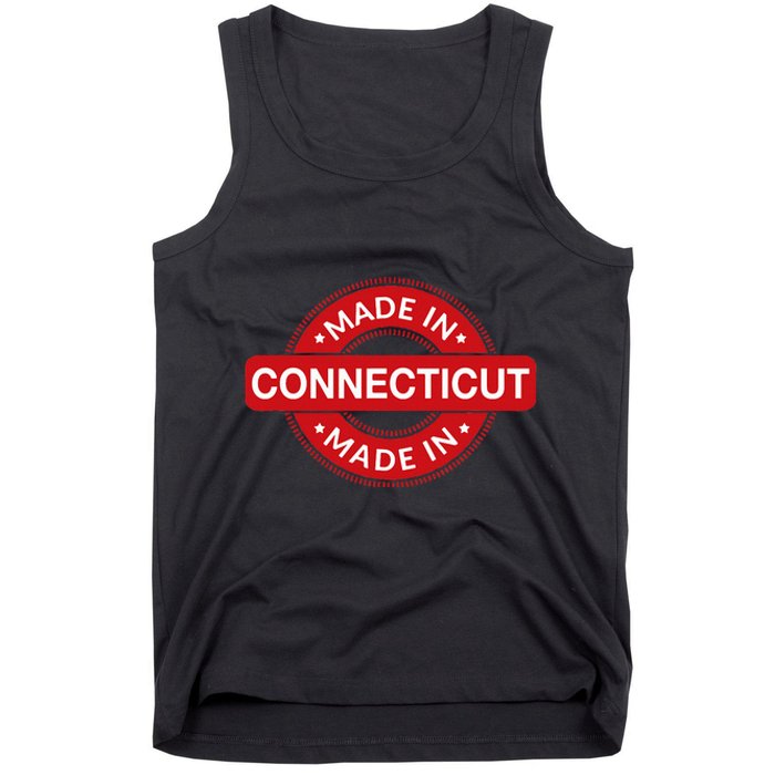 Connecticut Home Made In Connecticut Funny Label Tank Top