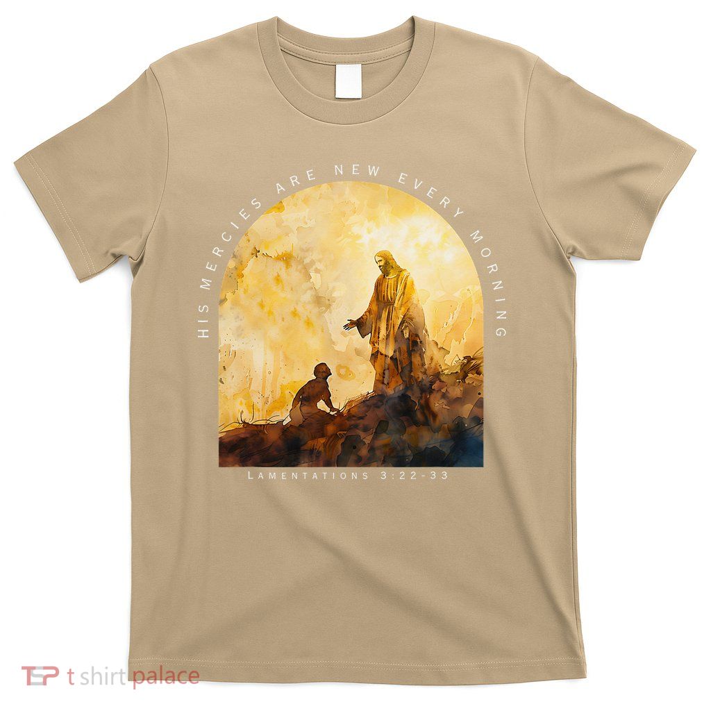 Christian His Mercies Are New Every Morning Bible Jesus T-Shirt