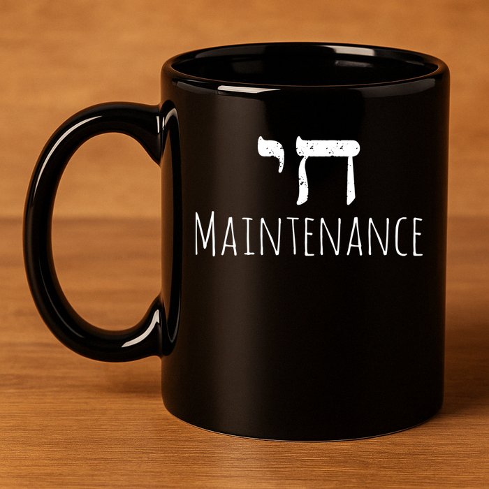 Chai High Maintenance Funny Hebrew Jewish 11oz C Handle Ceramic Mug