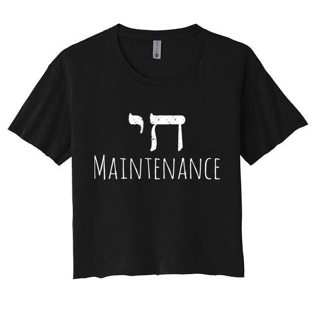 Chai High Maintenance Funny Hebrew Jewish Crop Top