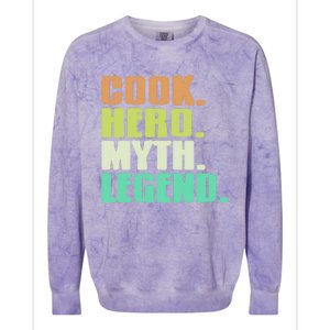 Cook Hero Myth Legend Retro Cooking Gift Present Gift Colorblast Crewneck Sweatshirt