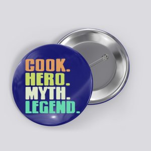 Cook Hero Myth Legend Retro Cooking Gift Present Gift Button