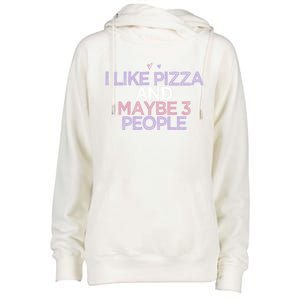 Colored Hearts Mom Funny I Like Pizza And Maybe 3 People Gift Womens Funnel Neck Pullover Hood