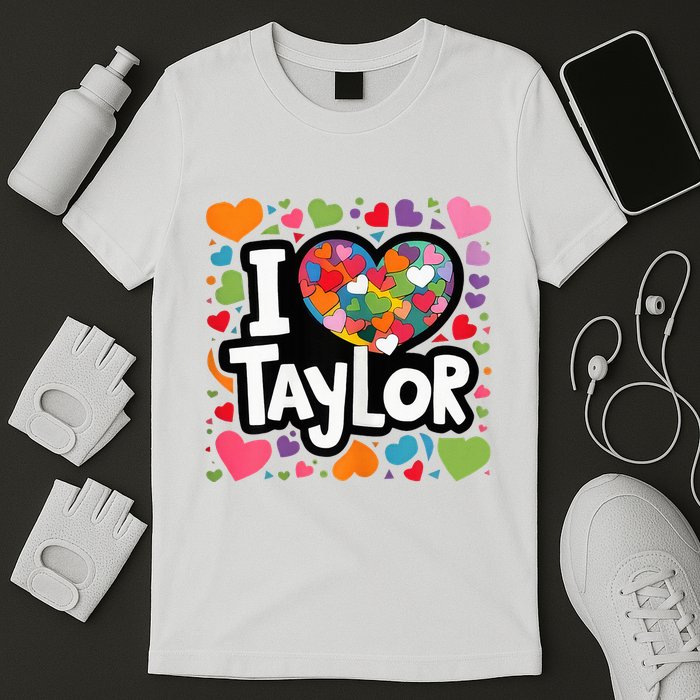 Colorful Heart My Name Is Taylor First Name T-Shirt