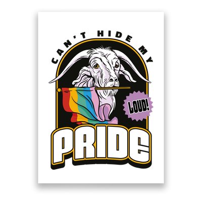 Can't Hide My Pride LGBT Goat Rainbow Flag Poster