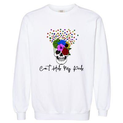 Cant Hide My Pride Skull Funny Lgbt Gift Garment-Dyed Sweatshirt