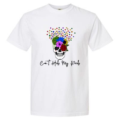 Cant Hide My Pride Skull Funny Lgbt Gift Garment-Dyed Heavyweight T-Shirt