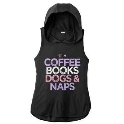 Colored Hearts Mom Funny Coffee Books Dogs And Naps Cool Gift Ladies PosiCharge Tri-Blend Wicking Draft Hoodie Tank