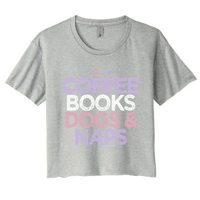 Colored Hearts Mom Funny Coffee Books Dogs And Naps Cool Gift Women's Crop Top Tee