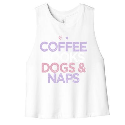 Colored Hearts Mom Funny Coffee Books Dogs And Naps Cool Gift Women's Racerback Cropped Tank