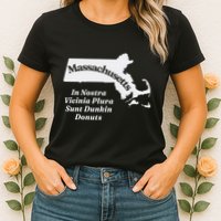 Click Hole Massachusetts In Nostra Vicinia Plura Sunt Dunkin Donuts Womens T-Shirt