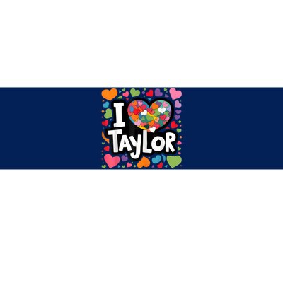 Colorful Heart My Name Is Taylor First Name I Love Taylor Bumper Sticker