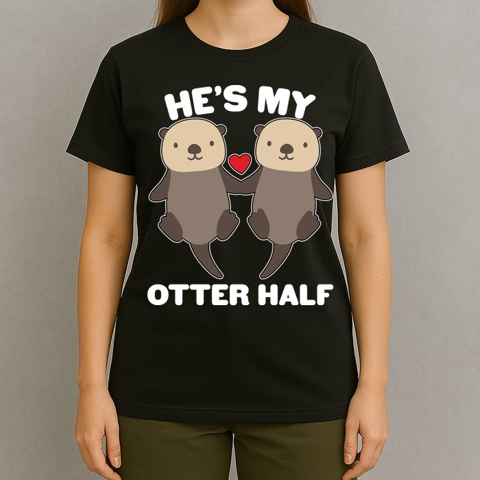 Cute He's My Otter Half Matching Couples Shirts T-Shirt