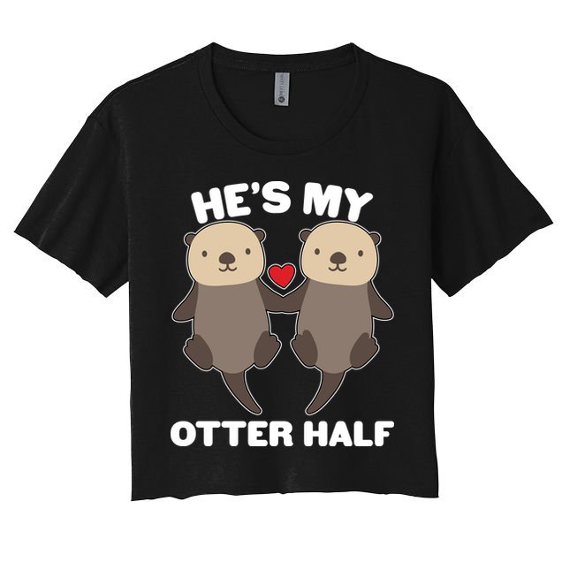Cute He's My Otter Half Matching Couples Shirts Crop Top