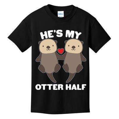 Cute He's My Otter Half Matching Couples Shirts Kids T-Shirt
