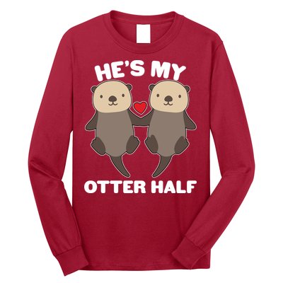Cute He's My Otter Half Matching Couples Shirts Long Sleeve Shirt
