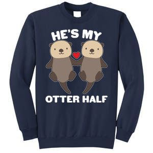 Cute He's My Otter Half Matching Couples Shirts Sweatshirt