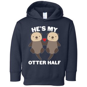 Cute He's My Otter Half Matching Couples Shirts Toddler Hoodie