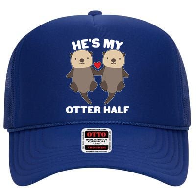 Cute He's My Otter Half Matching Couples Shirts High Crown Mesh Back Trucker Hat