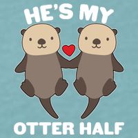 Cute He's My Otter Half Matching Couples Shirts Sueded Cloud Jersey T-Shirt