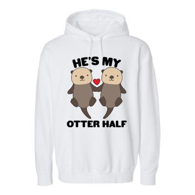 Cute He's My Otter Half Matching Couples Shirts Garment-Dyed Fleece Hoodie