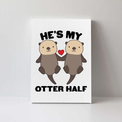 Cute He's My Otter Half Matching Couples Shirts Canvas