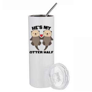 Cute He's My Otter Half Matching Couples Shirts Stainless Steel Tumbler