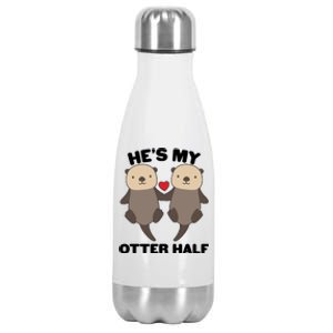 Cute He's My Otter Half Matching Couples Shirts Stainless Steel Insulated Water Bottle