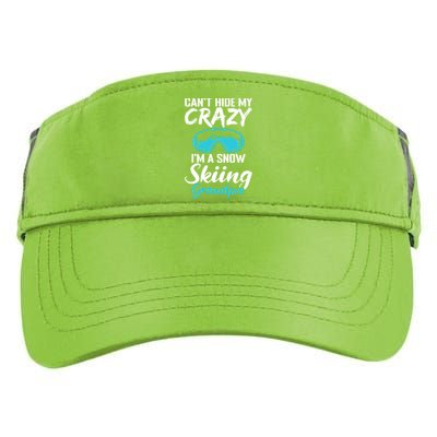 Cant Hide My Crazy Im A Snow Skiing Grandpa Sport Skier Great Gift Adult Drive Performance Visor