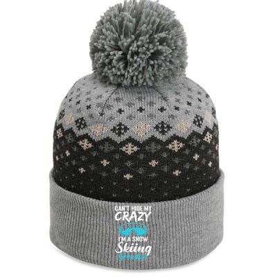 Cant Hide My Crazy Im A Snow Skiing Grandpa Sport Skier Great Gift The Baniff Cuffed Pom Beanie