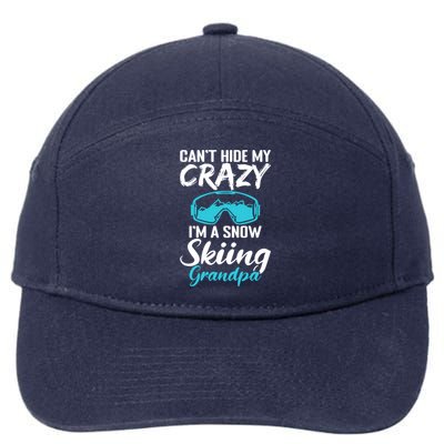 Cant Hide My Crazy Im A Snow Skiing Grandpa Sport Skier Great Gift 7-Panel Snapback Hat