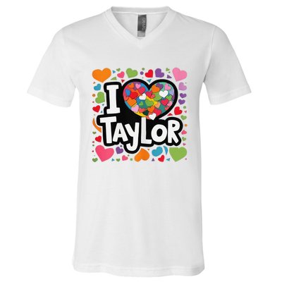 Colorful Heart My Name Is Taylor First Name I Love Taylor V-Neck T-Shirt