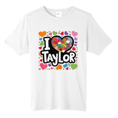 Colorful Heart My Name Is Taylor First Name I Love Taylor Tall Fusion ChromaSoft Performance T-Shirt