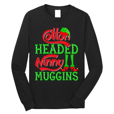 Cotton Headed Ninny Muggins ELF Christmas Xmas Holiday Long Sleeve Shirt