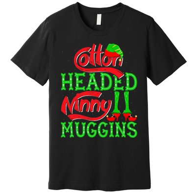 Cotton Headed Ninny Muggins ELF Christmas Xmas Holiday Premium T-Shirt