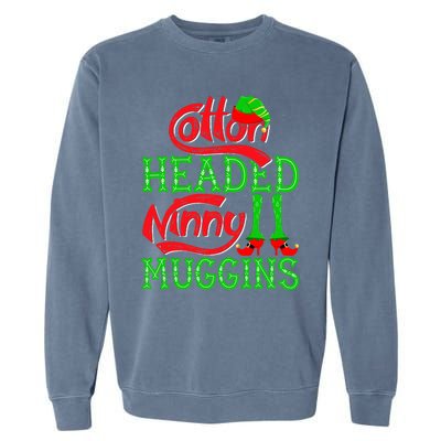 Cotton Headed Ninny Muggins ELF Christmas Xmas Holiday Garment-Dyed Sweatshirt