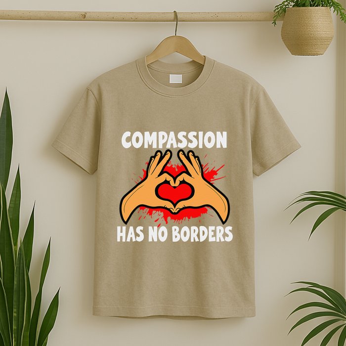 Compassion Has No Borders Unity And Kindness Design T-Shirt