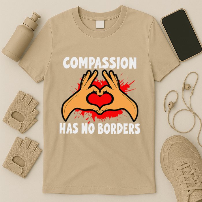 Compassion Has No Borders Unity And Kindness Design T-Shirt
