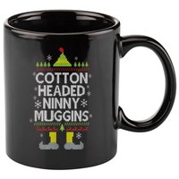 Cotton Headed Ninny Muggins! Funny Christmas Elf 11oz C Handle Ceramic Mug