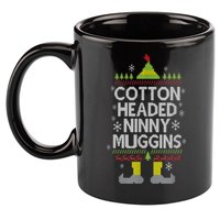 Cotton Headed Ninny Muggins! Funny Christmas Elf 11oz C Handle Ceramic Mug