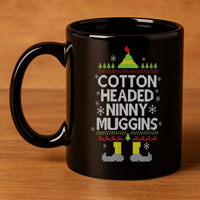 Cotton Headed Ninny Muggins! Funny Christmas Elf 11oz C Handle Ceramic Mug
