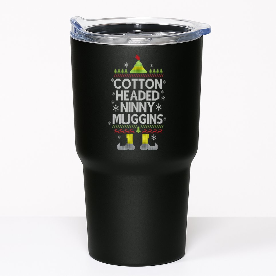 Cotton Headed Ninny Muggins! Funny Christmas Elf Tumbler