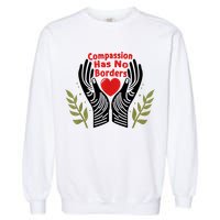 Compassion Has No Borders Garment-Dyed Sweatshirt