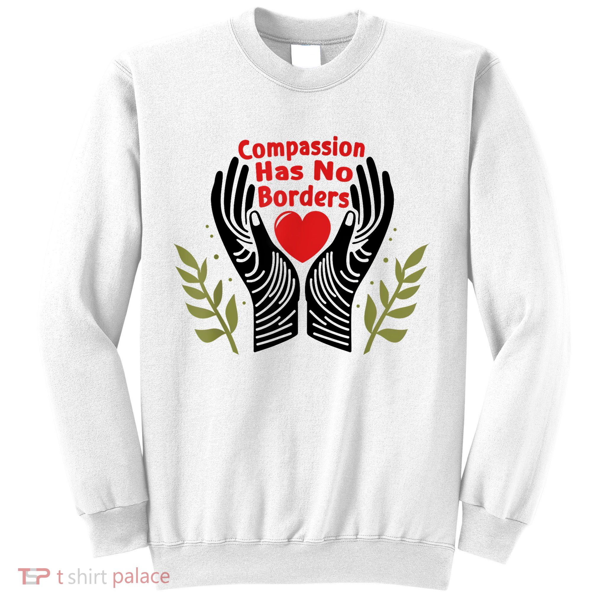 Compassion Has No Borders Sweatshirt