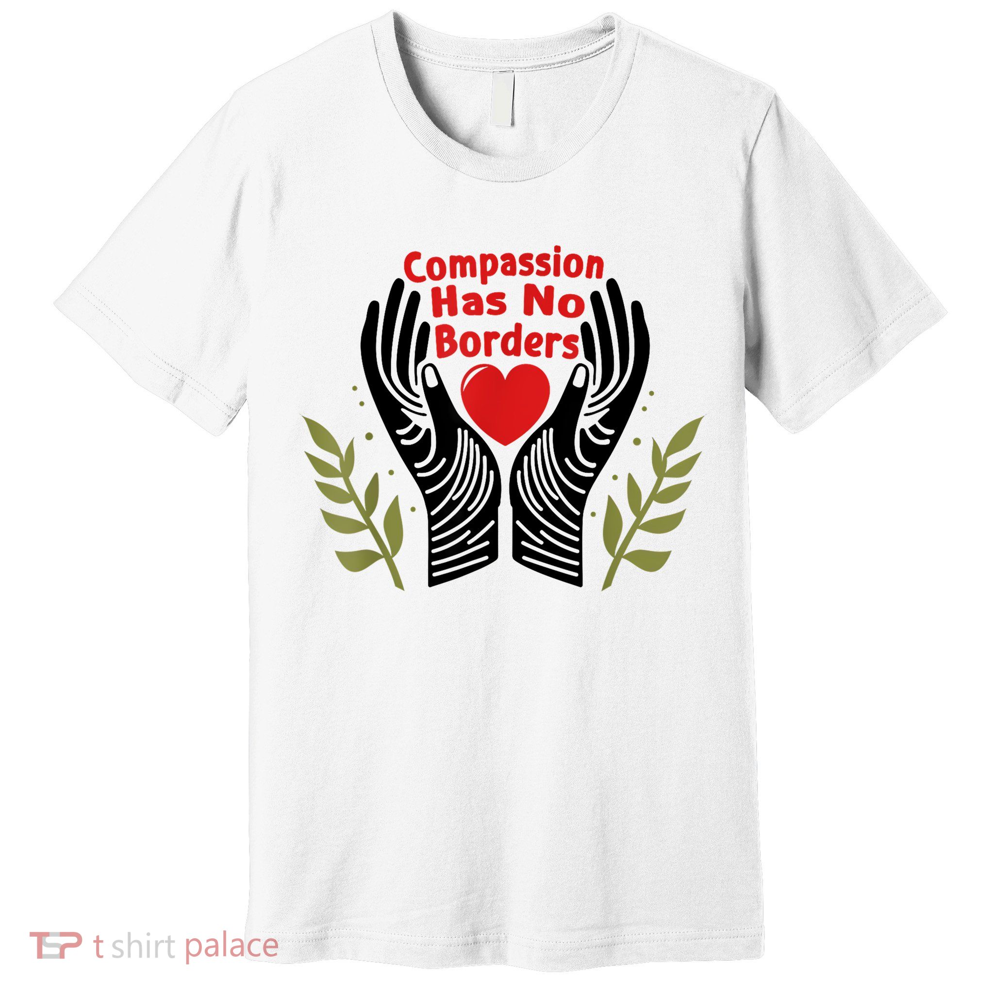 Compassion Has No Borders Premium T-Shirt