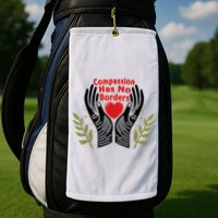 Compassion Has No Borders Golf Towel