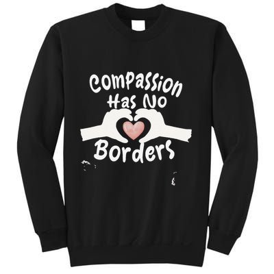 Compassion Has No Borders Sweatshirt