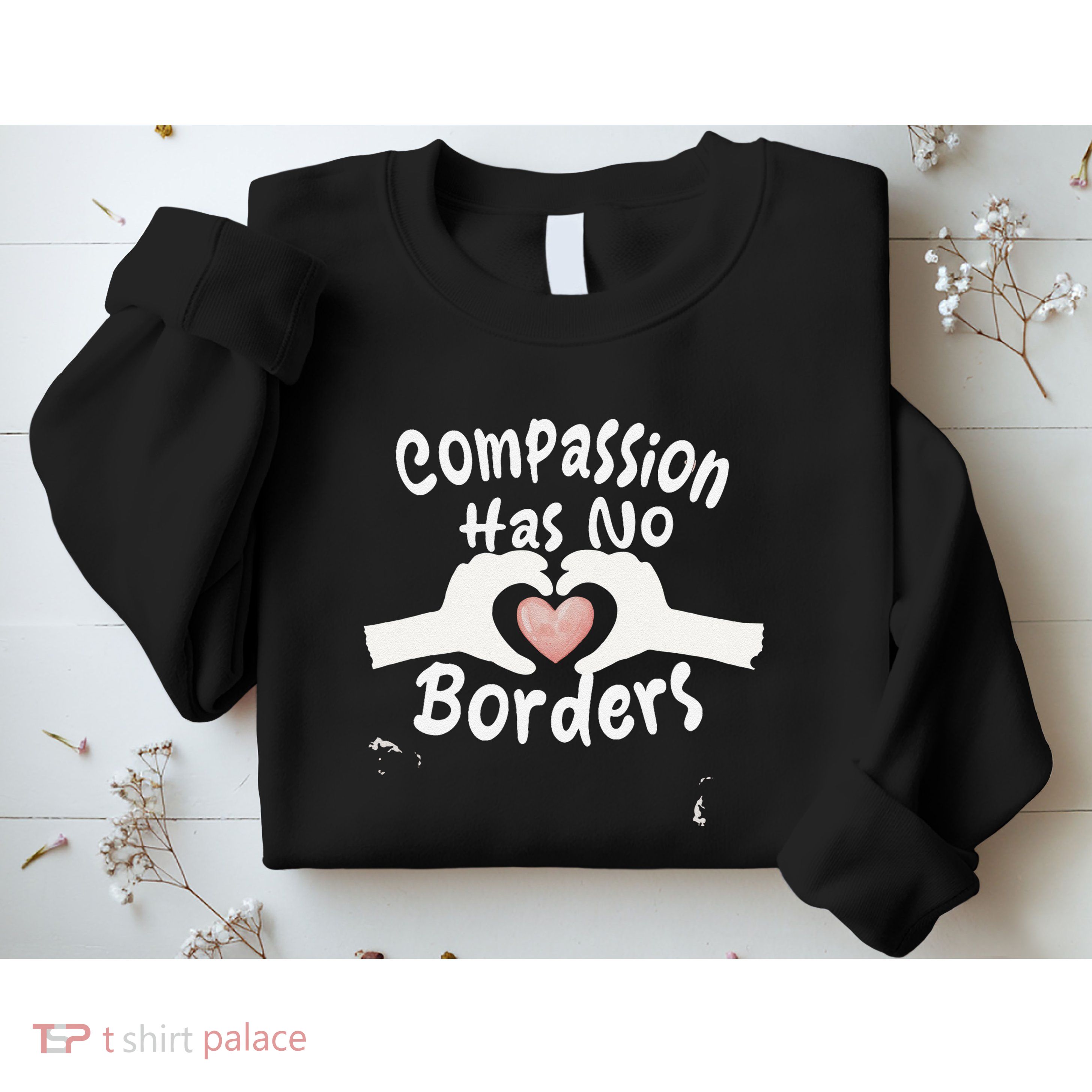 Compassion Has No Borders Sweatshirt