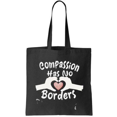 Compassion Has No Borders Bag